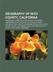 Geography of Inyo County, California Former settlements in Inyo County, California, Landforms of Inyo County, California,1233283383,9781233283385