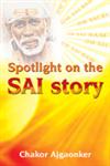 Spotlight on the Sai Story,8120743997,9788120743991