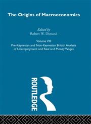 Origins of Macroeconomics, Vol. 8,0415249376,9780415249379