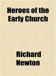 Heroes of the Early Church,1152470140,9781152470149