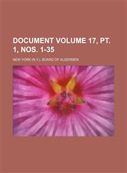 Document Volume 17, pt. 1, nos. 1-35,1236013948,9781236013941