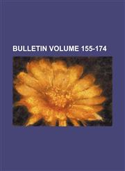 Bulletin Volume 155-174,1152874829,9781152874824