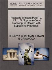 Pisacano (Vincent Peter) v. U.S. U.S. Supreme Court Transcript of Record with Supporting Pleadings,1270535188,9781270535188
