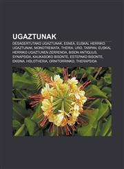 Ugaztunak Desagertutako ugaztunak, Esnea, Euskal Herriko ugaztunak, Monotremata, Theria, Uro, Tarpan, Euskal Herriko ugaztunen zerrenda,123304785X,9781233047857