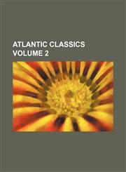 Atlantic classics Volume 2,1154121305,9781154121308