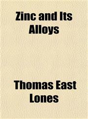 Zinc and Its Alloys,1152499785,9781152499782