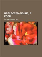 Neglected genius, a poem,1151458589,9781151458582