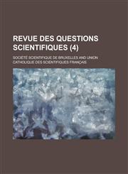 Revue Des Questions Scientifiques (4),1234082667,9781234082666