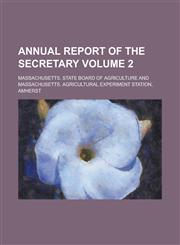 Annual Report of the Secretary Volume 2,123571733X,9781235717338