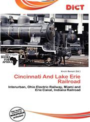 Cincinnati and Lake Erie Railroad,620032946X,9786200329462