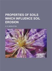 Properties of soils which influence soil erosion,1236492676,9781236492678