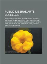 Public Liberal Arts Colleges University of Alberta, Sonoma State University, New College of Florida, the Evergreen State College,1233084941,9781233084944
