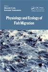 Physiology and Ecology of Fish Migration,1466595132,9781466595132