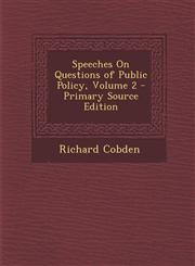 Speeches On Questions of Public Policy, Volume 2 - Primary Source Edition,1294874713,9781294874713
