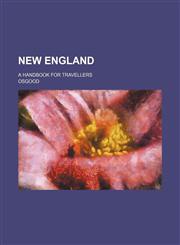 New England; A handbook for travellers,1231146532,9781231146538