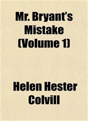 Mr. Bryant's Mistake (Volume 1),1153040409,9781153040402
