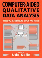 Computer-Aided Qualitative Data Analysis Theory, Methods and Practice,0803977611,9780803977617