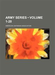 Army Series (Volume 1-20),1235292444,9781235292446