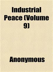 Industrial Peace (Volume 9),1152334778,9781152334779