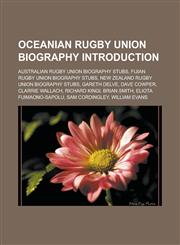 Oceanian Rugby Union Biography Introduction Australian Rugby Union Biography Stubs, Fijian Rugby Union Biography Stubs, New Zealand Rugby Union Biogr,1158223560,9781158223565