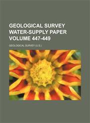 Geological Survey water-supply paper Volume 447-449,1130619028,9781130619027
