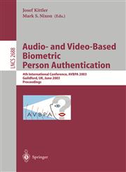 Audio-and Video-Based Biometrie Person Authentication 4th International Conference, AVBPA 2003, Guildford, UK, June 9-11, 2003, Proceedings,3540403027,9783540403029