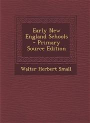 Early New England Schools - Primary Source Edition,1293069396,9781293069394