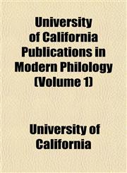 University of California Publications in Modern Philology (Volume 1),1152095005,9781152095007