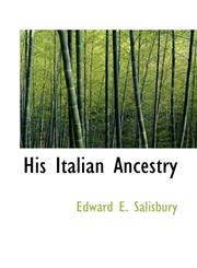 His Italian Ancestry,1117761525,9781117761527
