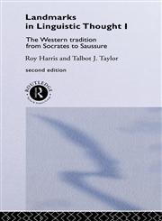 Landmarks in Linguistic Thought Volume I The Western Tradition from Socrates to Saussure 2nd Edition,0415153611,9780415153614