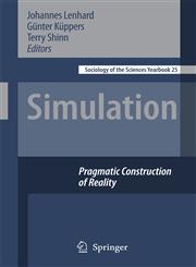 Simulation Pragmatic Constructions of Reality,1402053746,9781402053740