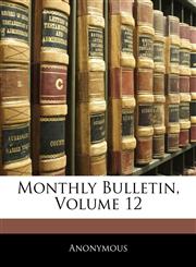 Monthly Bulletin, Volume 12,1144719550,9781144719553
