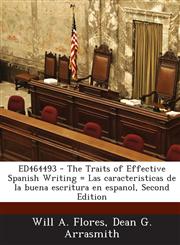 Ed464493 - The Traits of Effective Spanish Writing = Las Caracteristicas de La Buena Escritura En Espanol, Second Edition,1289697795,9781289697792