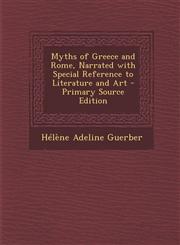 Myths of Greece and Rome, Narrated with Special Reference to Literature and Art - Primary Source Edition,1293509191,9781293509197