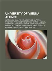 University of Vienna alumni Kurt Gödel, Karl Popper, Joseph Schumpeter, Friedrich Hayek, Huldrych Zwingli, Edmund Husserl, Gustav Mahler,1156906296,9781156906293