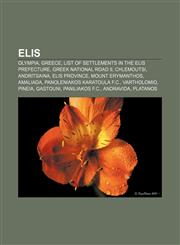 Elis Olympia, Greece, List of settlements in the Elis prefecture, Greek National Road 9, Chlemoutsi, Andritsaina, Elis Province,1157596363,9781157596363