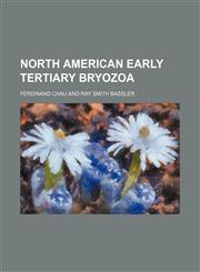 North American early Tertiary Bryozoa,1151155934,9781151155931