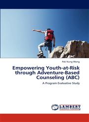 Empowering Youth-At-Risk Through Adventure-Based Counseling (ABC),3659299022,9783659299025