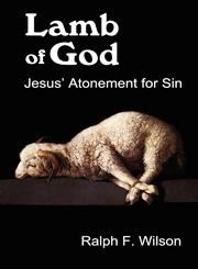 Lamb of God Jesus' Atonement for Sin,0983231001,9780983231004