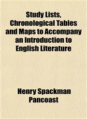 Study Lists, Chronological Tables and Maps to Accompany an Introduction to English Literature,1152148702,9781152148703