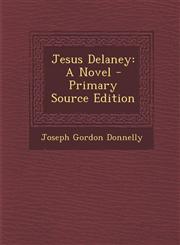 Jesus Delaney,1289519358,9781289519353