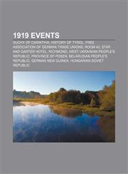 1919 Events Duchy of Carinthia, History of Tyrol, Free Association of German Trade Unions, Room 40, Star and Garter Hotel, Richmond,1157583393,9781157583394