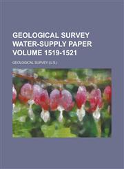 Geological Survey Water-Supply Paper Volume 1519-1521,1234052407,9781234052409