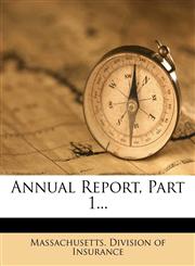 Annual Report, Part 1...,1247659720,9781247659725