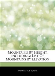 Articles On Mountains By Height, including List Of Mountains By Elevation,1243157720,9781243157720