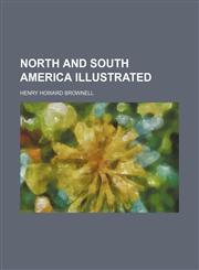 North and South America Illustrated (Volume 1),1150579307,9781150579301
