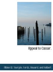 Appeal to Cæsar.,1140531271,9781140531272