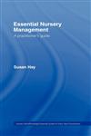 Essential Nursery Management A Practitioner's Guide,0415430712,9780415430715
