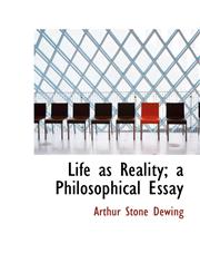 Life as Reality; a Philosophical Essay,1115289209,9781115289207