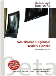 Southlake Regional Health Centre,613538306X,9786135383065